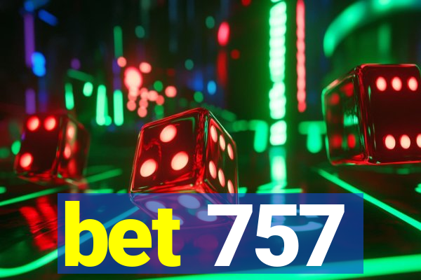 bet 757